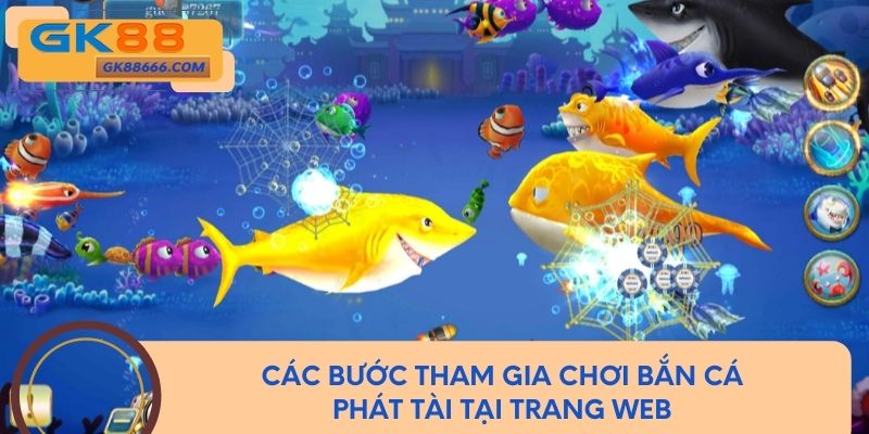 Các bước tham gia chơi bắn cá phát tài tại trang web
