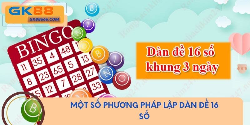 Một số phương pháp lập dàn đề 16 số